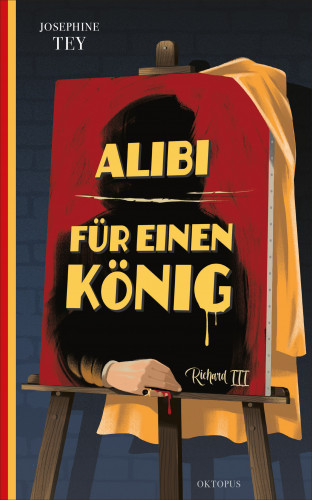 Josephine Tey: Alibi für einen König