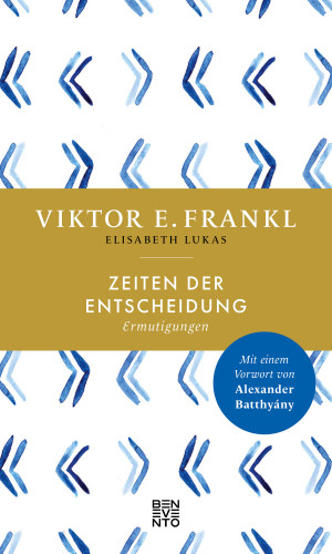 Viktor E. Frankl: Zeiten der Entscheidung