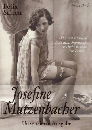 Felix Salten: Josefine Mutzenbacher - Unzensierte Ausgabe