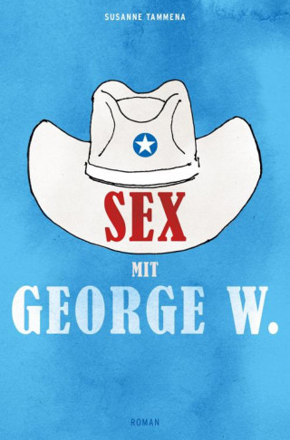 Susanne Tammena: Sex mit George W.