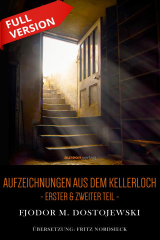 Fjodor M. Dostojewski: Aufzeichnungen aus dem Kellerloch