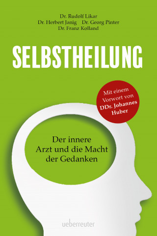 Rudolf Likar, Herbert Janig, Georg Pinter, Franz Kolland: Selbstheilung