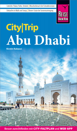 Kirstin Kabasci: Reise Know-How CityTrip Abu Dhabi