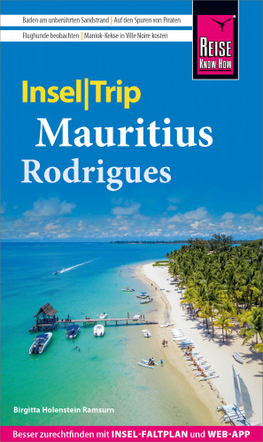 Birgitta Holenstein Ramsurn: Reise Know-How InselTrip Mauritius und Rodrigues