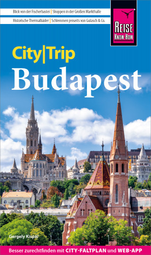 Gergely Kispál: Reise Know-How CityTrip Budapest
