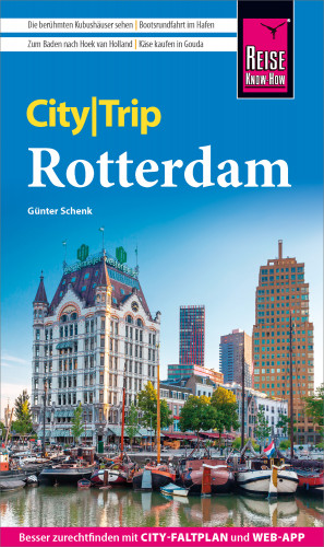 Günter Schenk: Reise Know-How CityTrip Rotterdam