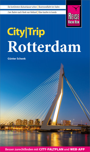 Günter Schenk: Reise Know-How CityTrip Rotterdam
