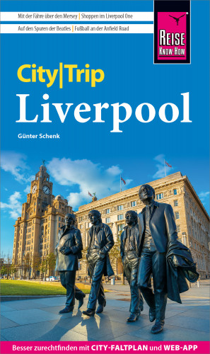 Günter Schenk: Reise Know-How CityTrip Liverpool