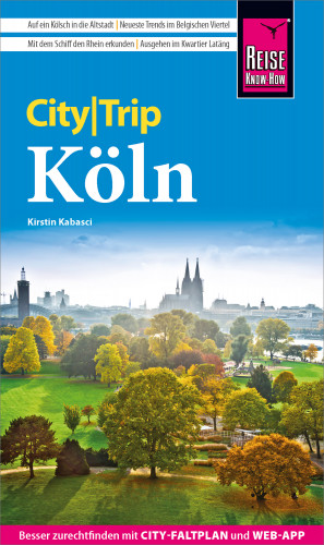 Kirstin Kabasci: Reise Know-How CityTrip Köln