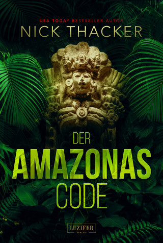 Nick Thacker: DER AMAZONAS-CODE