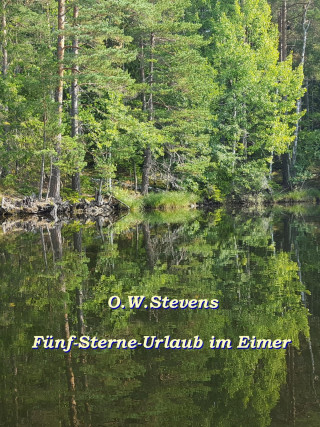 O.W. Stevens: Fünf-Sterne-Urlaub im Eimer