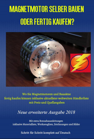 Patrick Weinand-Diez, Sonja Weinand: Magnetmotor selber bauen oder fertig kaufen?