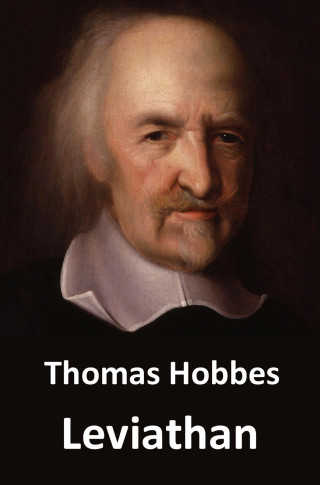 Thomas Hobbes: Leviathan | Deutsche Übersetzung der Original-Ausgabe von 1651