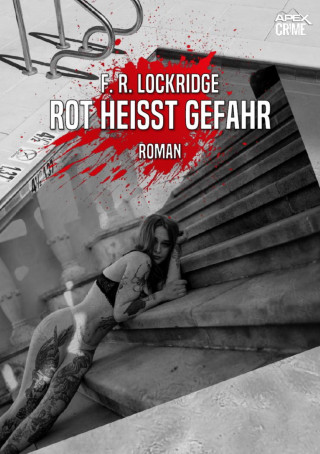 F. R. Lockridge: ROT HEISST GEFAHR