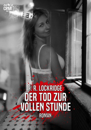 F. R. Lockridge: DER TOD ZUR VOLLEN STUNDE