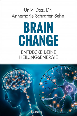 Annemarie Schratter-Sehn: Brain Change