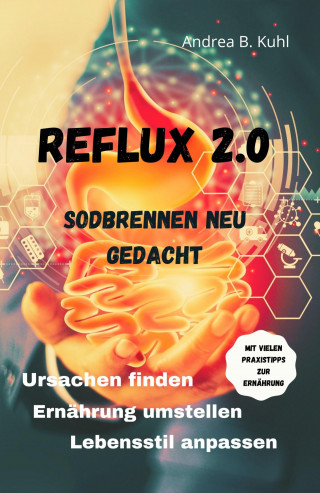 Andrea Kühl: Reflux 2.0