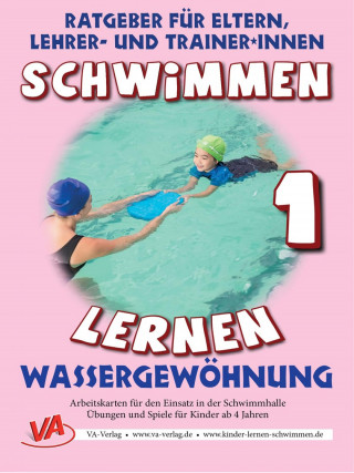 Veronika Aretz: Schwimmen lernen 1: Wassergewöhnung