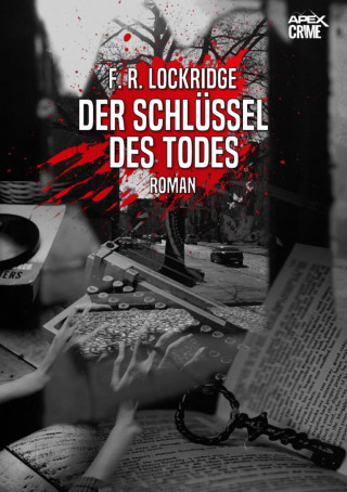 F. R. Lockridge: DER SCHLÜSSEL DES TODES