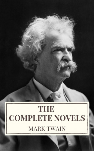 Mark Twain, Icarsus: Mark Twain: The Complete Novels