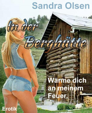 Sandra Olsen: In der Berghütte