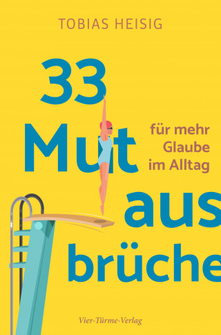 Heisig Thomas: 33 Mutausbrüche