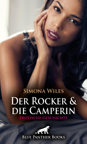 Simona Wiles: Der Rocker und die Camperin | Erotische Geschichte