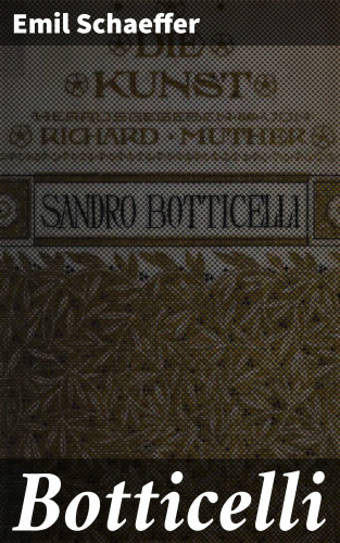 Emil Schaeffer: Botticelli
