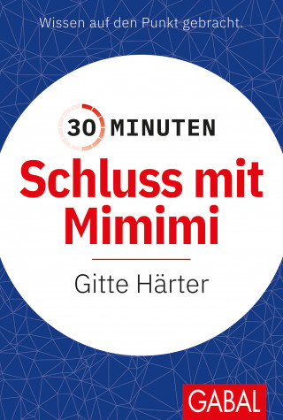 Gitte Härter: 30 Minuten Schluss mit Mimimi