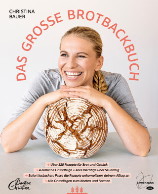 Christina Bauer: Das große Brotbackbuch