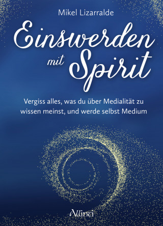 Mikel Lizarralde: Einswerden mit Spirit