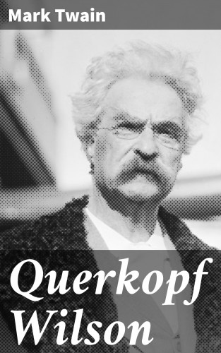 Mark Twain: Querkopf Wilson