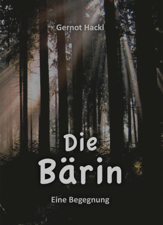 Gernot Hackl: DIE BÄRIN
