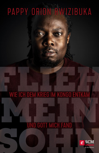 Pappy Orion Rwizibuka: Flieh, mein Sohn