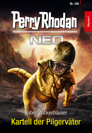 Ruben Wickenhäuser: Perry Rhodan Neo 286: Kartell der Pilgerväter