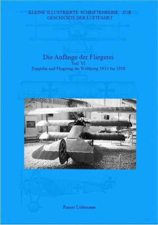 Rainer Lüdemann: Die Anfänge der Fliegerei Teil VI