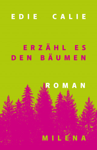 Edie Calie: Erzähl es den Bäumen