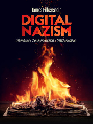 James Filkenstein: DIGITAL NAZISM
