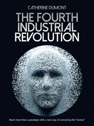 Catherine Dumont: The Fourth Industrial Revolution