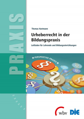 Thomas Hartmann: Urheberrecht in der Bildungspraxis