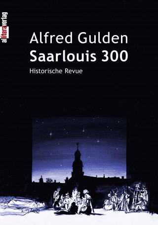 Alfred Gulden: Saarlouis 300
