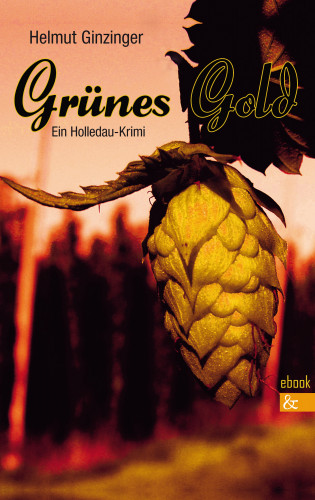 Helmut Ginzinger: Grünes Gold