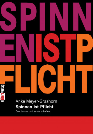 Anke Meyer-Grashorn: Spinnen ist Pflicht