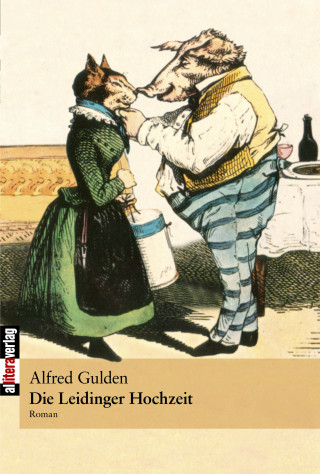 Alfred Gulden: Die Leidinger Hochzeit