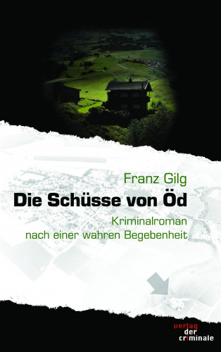 Franz Gilg: Die Schüsse von Öd