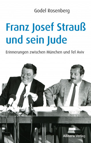 Godel Rosenberg: Franz Josef Strauß und sein Jude