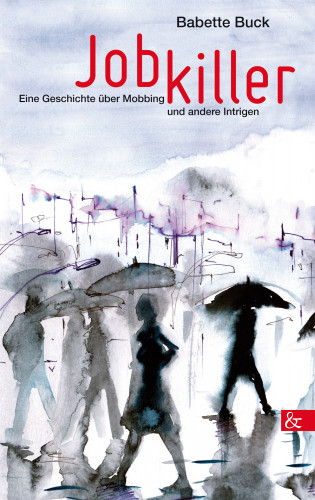 Babette Buck: Jobkiller