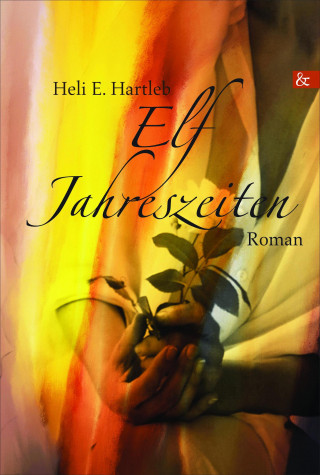 Heli E. Hartleb: Elf Jahreszeiten