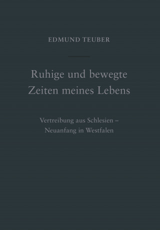René Teuber: Ruhige und bewegte Zeiten meines Lebens