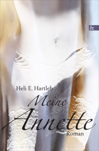Heli E. Hartleb: Meine Annette